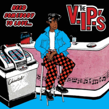 V.I.P.'S | NEED SOMEBODY TO LOVE | VINYL RECORD (LP)