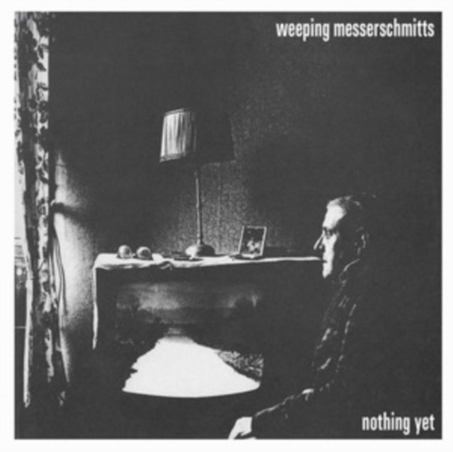 WEEPING MESSERSCHMITTS | NOTHING YET | 7IN VINYL