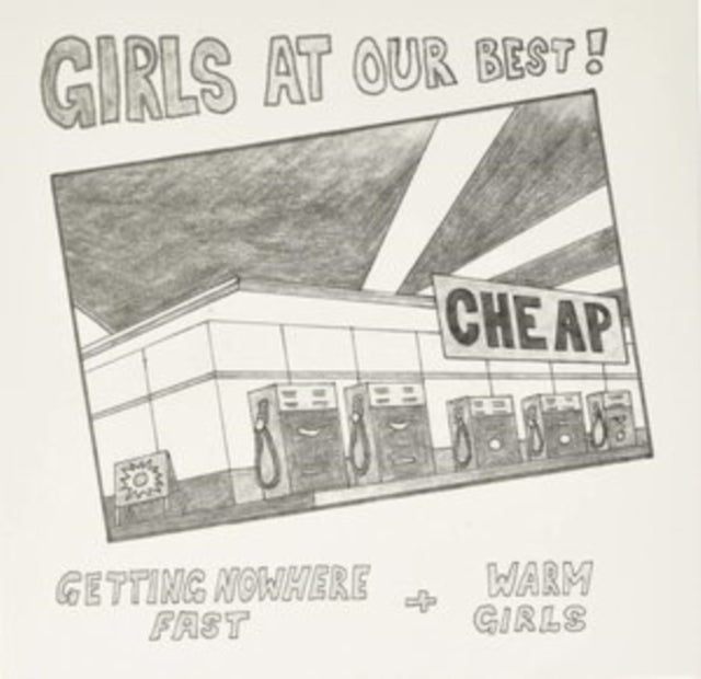 GIRLS AT OUR BEST | GETTING NOWHERE FAST / WARM GIRLS | 7IN VINYL