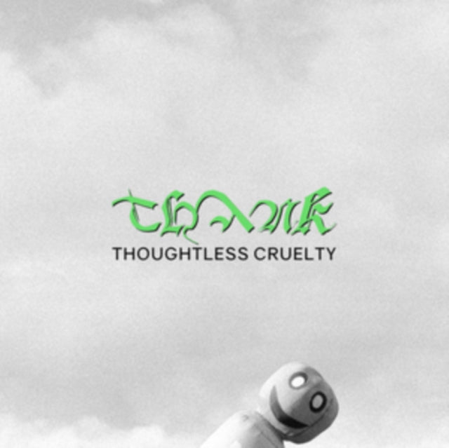THANK | THOUGHTLESS CRUELTY | VINYL RECORD (LP)