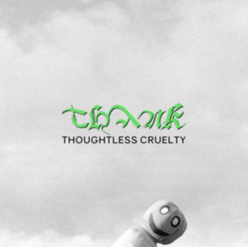 THANK | THOUGHTLESS CRUELTY | VINYL RECORD (LP)