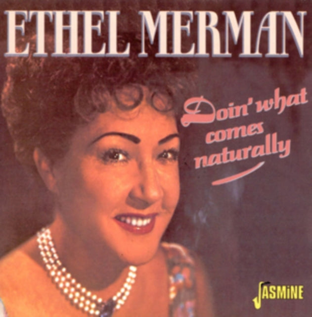 MERMAN, ETHEL | DOIN' WHAT COMES NATURAL | CD