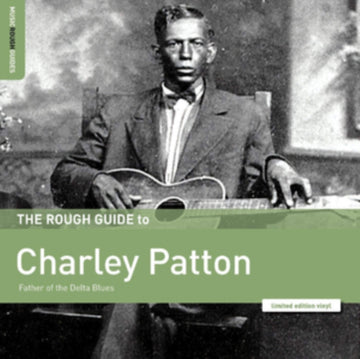 PATTON, CHARLEY | ROUGH GUIDE TO CHARLEY PATTON / FATHER OF THE DELTA BLUES | VINYL RECORD (LP)