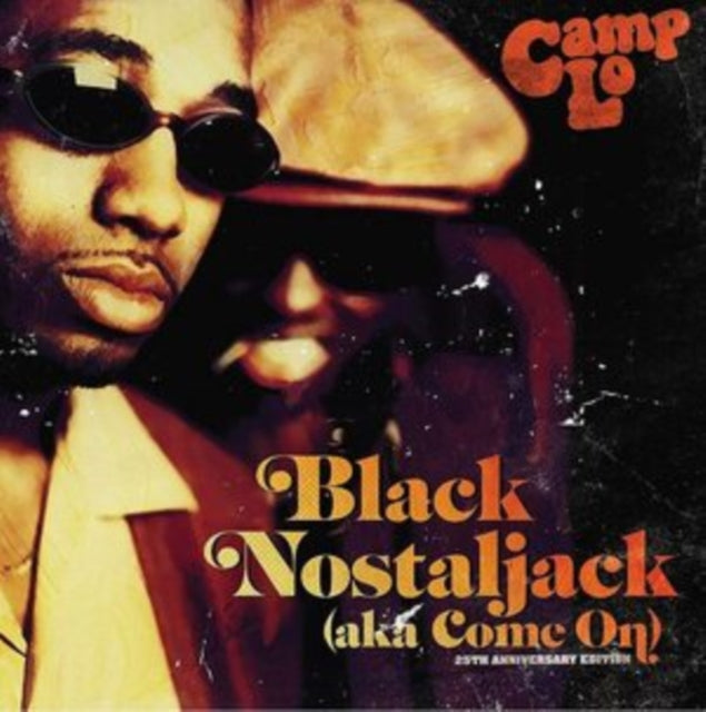 CAMP LO | BLACK NOSTALJACK (AKA COME ON) | 7IN VINYL