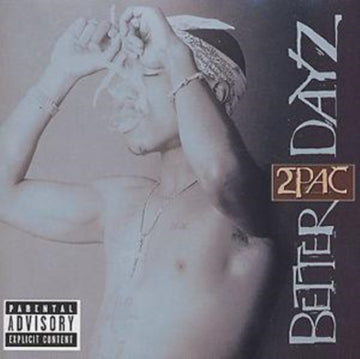 2PAC | BETTER DAYZ | CD