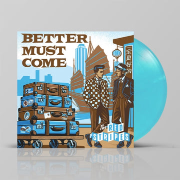 BETTER MUST COME (POWDER BLUE VINYL/140G) | VINYL RECORD (LP)