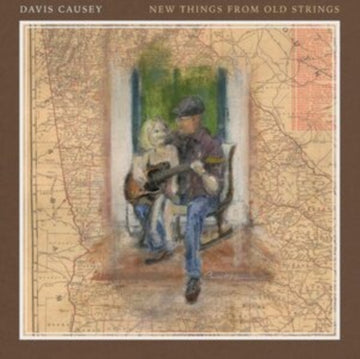 CAUSEY, DAVIS | NEW THINGS FROM OLD STRINGS | VINYL RECORD (LP)