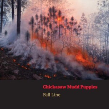 CHICKASAW MUDD PUPPIES | FALL LINE (CLEAR ORANGE VINYL) | VINYL RECORD (LP)