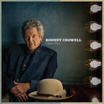 CROWELL, RODNEY | CLOSE TIES (150G/DL CODE) | VINYL RECORD (LP)