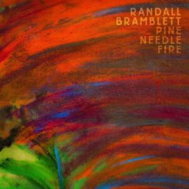 BRAMBLETT, RANDALL | PINE NEEDLE FIRE (2LP/CLEAR VINYL) | VINYL RECORD (LP)