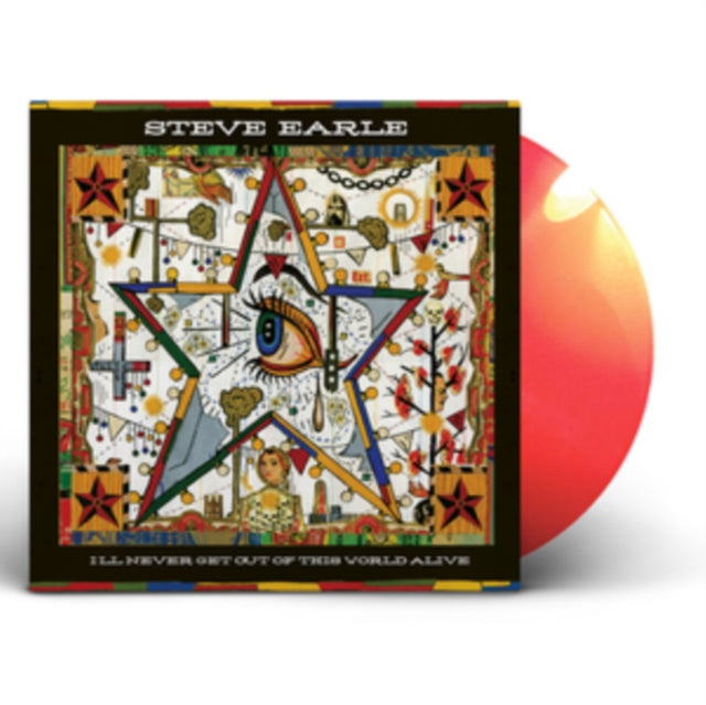 EARLE, STEVE | I'LL NEVER GET OUT OF THIS WORLD ALIVE (ORANGE VINYL) | VINYL RECORD (LP)