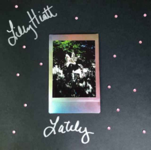 HIATT, LILLY | LATELY (AUTOGRAPHED/PINK & BLACK VINYL) | VINYL RECORD (LP)