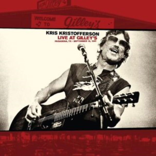 KRISTOFFERSON, KRIS | LIVE AT GILLEYâ€™S: PASADENA,TX: SEPTEMBER 15, 1981 | VINYL RECORD (LP)