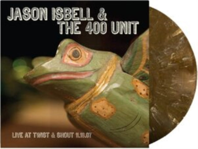 ISBELL, JASON & THE 400 UNIT | TWIST & SHOUT 11.16.07 (ROOT BEER SWIRL VINYL) | VINYL RECORD (LP)