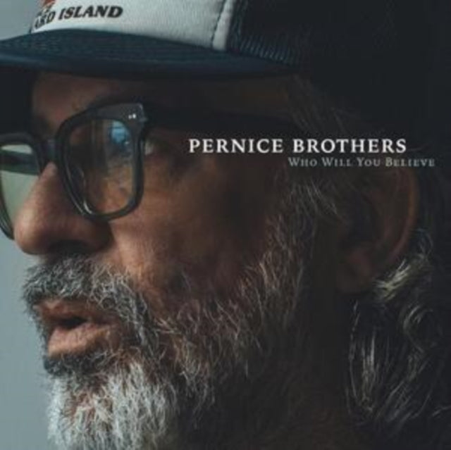 PERNICE BROTHERS | WHO WILL YOU BELIEVE | VINYL RECORD (LP)