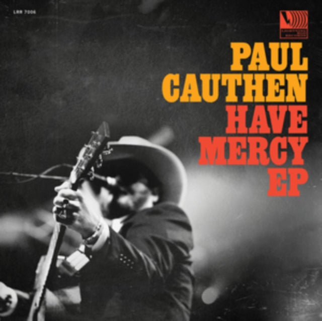 CAUTHEN, PAUL | HAVE MERCY EP | VINYL RECORD (LP)