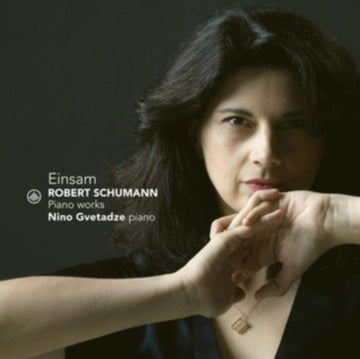 GVETADZE, NINO | EINSAM: ROBERT SCHUMANN PIANO WORKS | CD