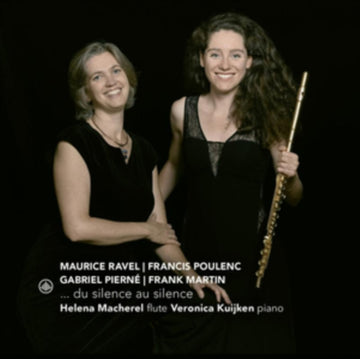 KUIJKEN, VERONICA & HELENA MACHEREL | RAVEL: ... DU SILENCE AU SILENCE | CD