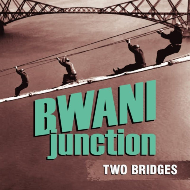 BWANI JUNCTION | TWO BRIDGES | 7IN VINYL