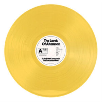 LORDS OF ALTAMONT | TO HELL WITH TOMORROW THE LORDS ARE NOW (MUSTARD COLOUR VINYL) | VINYL RECORD (LP)