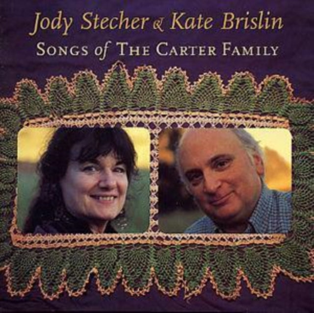 STECHER, JODY / BRISLIN, KATE | SONGS OF THE CARTER FAMILY | CD