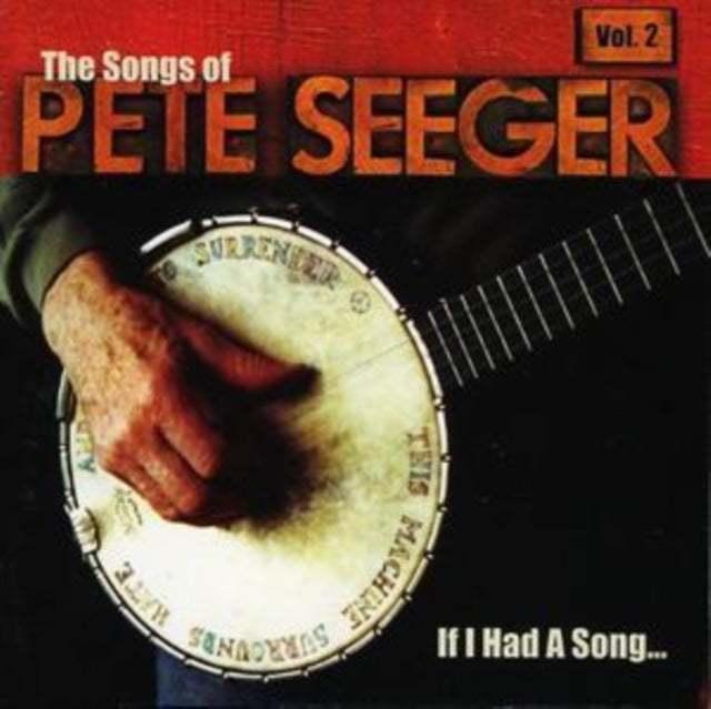 SEEGER, PETE | IF I HAD A...SONGS OF PETE SEEGER VOL.2 | CD