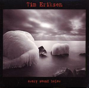 ERIKSEN, TIM | EVERY SOUND BELOW | CD