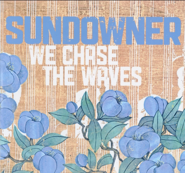SUNDOWNER | WE CHASE THE WAVES | VINYL RECORD (LP)