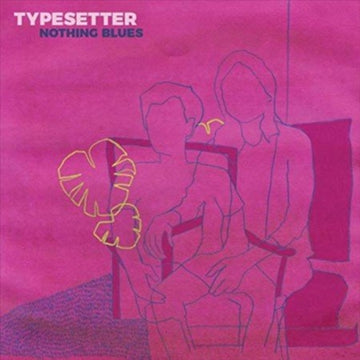 TYPESETTER | NOTHING BLUES | VINYL RECORD (LP)