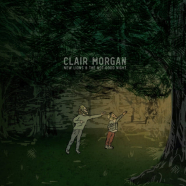 MORGAN, CLAIR | NEW LIONS AND THE NOT-GOOD NIGHT | VINYL RECORD (LP)