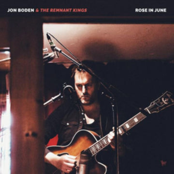 BODEN, JON & THE REMNANT KINGS | ROSE IN JUNE | VINYL RECORD (LP)