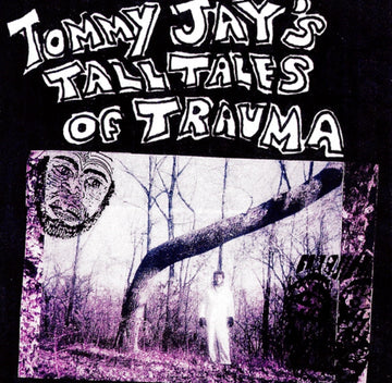 JAY, TOMMY | TOMMY JAY'S TALL TALES OF TRAUMA | VINYL RECORD (LP)