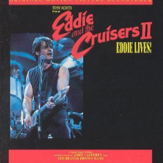 EDDIE & THE CRUISERS II: EDDIE LIVES O.S.T. | EDDIE & THE CRUISERS II: EDDIE LIVES O.S.T. | CD