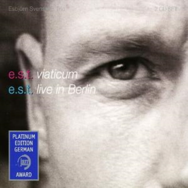 ESBJORN SVENSSON TRIO | E.S.T. PLATINUM EDITION: VIATICUM / LIVE IN BERLIN | CD