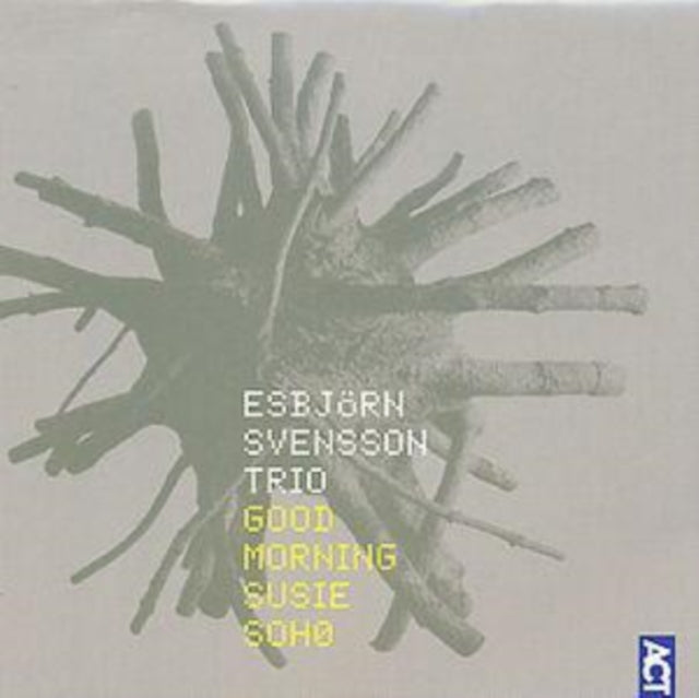 E.S.T. ESBJORN SVENSSON TRIO | GOOD MORNING SUSIE SOHO | CD