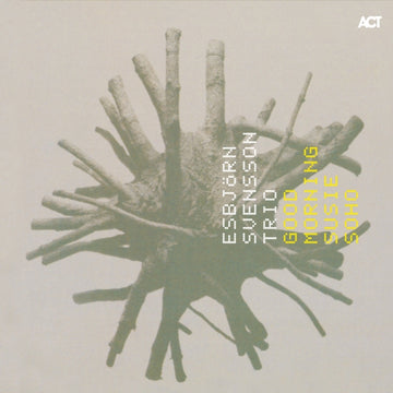 SVENSSON, ESBORN TRIO | GOOD MORNING SUSIE SOHO (2LP) | VINYL RECORD (LP)