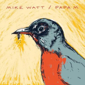 MIKE WATT // PAPA M (RED OPAQUE VINYL) | 7IN VINYL