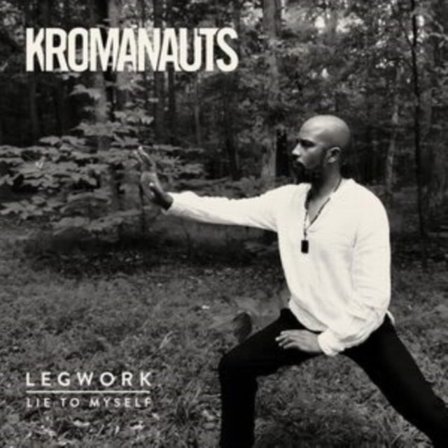 KROMANAUTS | LEGWORK / LIE TO MYSELF | 7IN VINYL