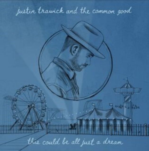 TRAWICK, JUSTIN & THE COMMON GOOD | THIS COULD BE ALL JUST A DREAM | 7IN VINYL
