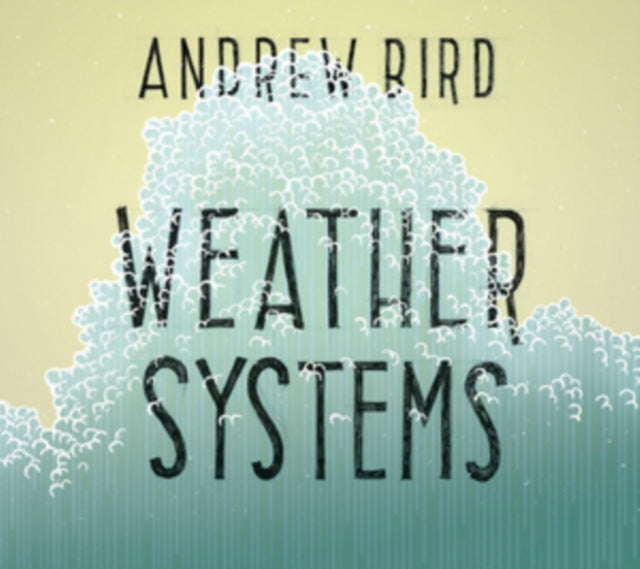 BIRD, ANDREW | WEATHER SYSTEMS | VINYL RECORD (LP)