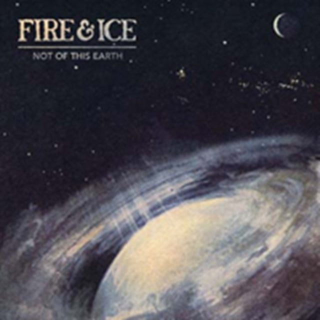 FIRE & ICE | NOT OF THIS EARTH | VINYL RECORD (LP)