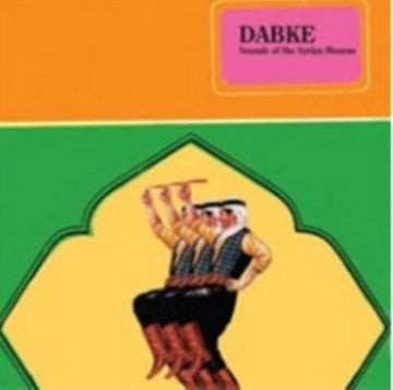DABKE: SOUNDS OF THE SYRIAN HOURAN (LIMITED) | VINYL RECORD (LP)