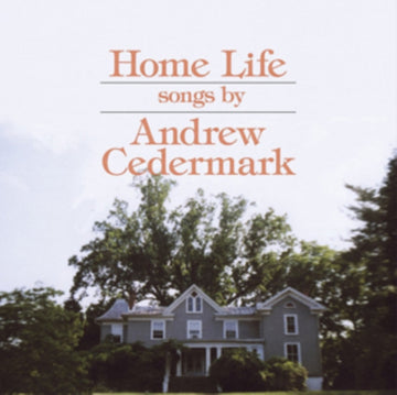 CEDERMARK, ANDREW | HOME LIFE | VINYL RECORD (LP)