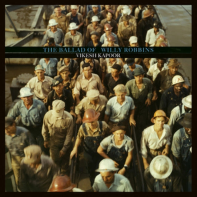 KAPOOR, VIKESH | BALLAD OF WILLY ROBBINS | VINYL RECORD (LP)