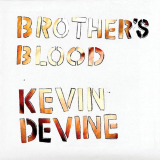 DEVINE, KEVIN | BROTHER'S BLOOD | VINYL RECORD (LP)