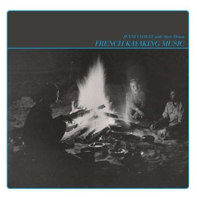 CONLEE, JENNY / DRIZOS, STEVE | FRENCH KAYAKING MUSIC | VINYL RECORD (LP)