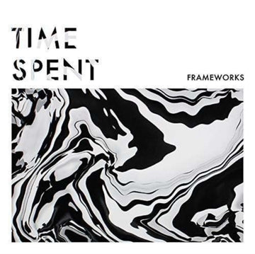 FRAMEWORKS | TIME SPENT | 7IN VINYL
