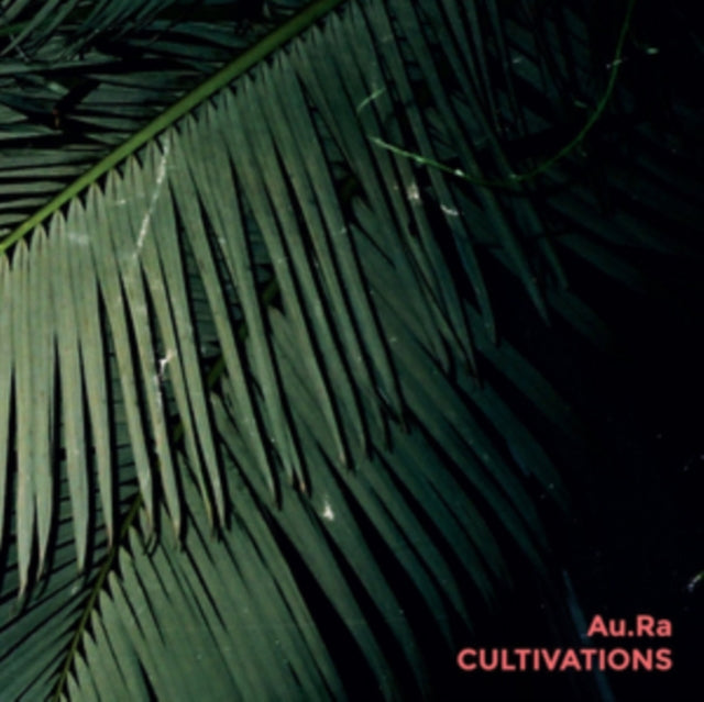 AU.RA | CULTIVATIONS | VINYL RECORD (LP)