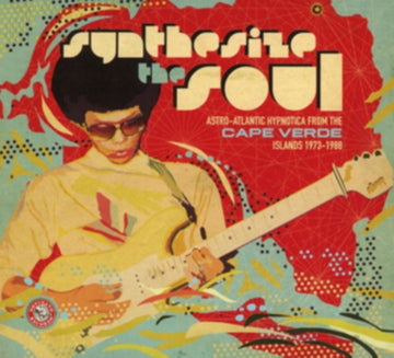 SYNTHESIZE THE SOUL: ASTRO-ATLANTIC HYPNOTICA FROM THE CAPE VERDE ISLANDS 1973 -1988 (2LP) | VINYL RECORD (LP)