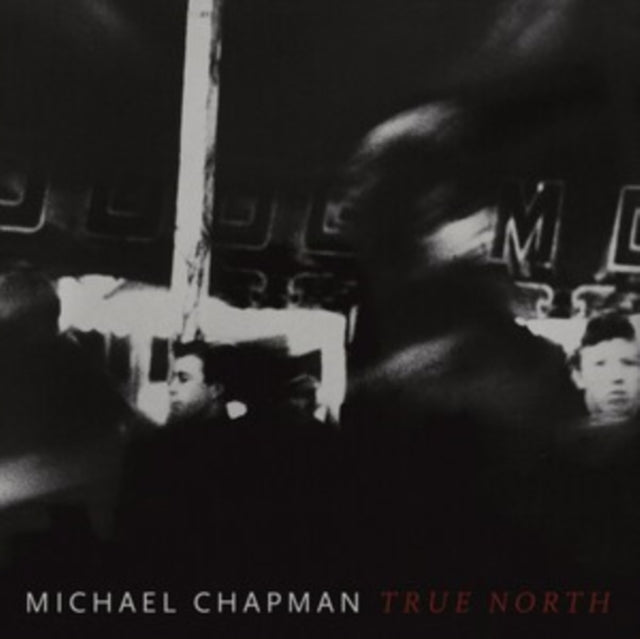 CHAPMAN, MICHAEL | TRUE NORTH | VINYL RECORD (LP)